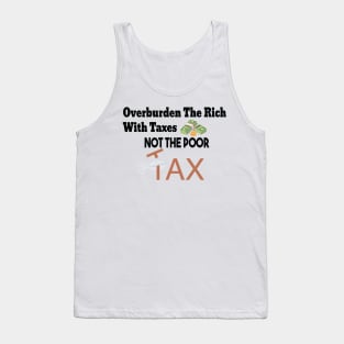 Tax The Rich Not The Poor, Equality Gift Idea, Poor People, Rich People Tank Top